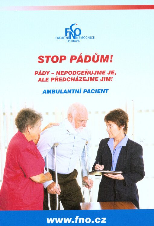 Stop pádům! : pády - nepodceňujme je, ale předcházejme jim!. Ambulantní pacient