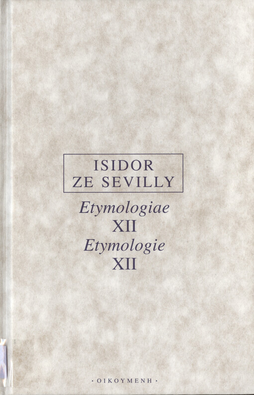 Etymologiae =: Etymologie, XII