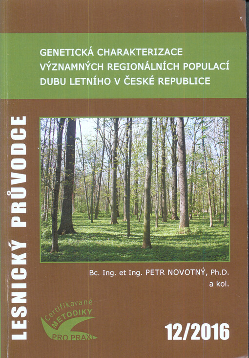 Genetická charakterizace významných regionálních populací dubu letního v České republice : specializovaná mapa s odborným obsahem