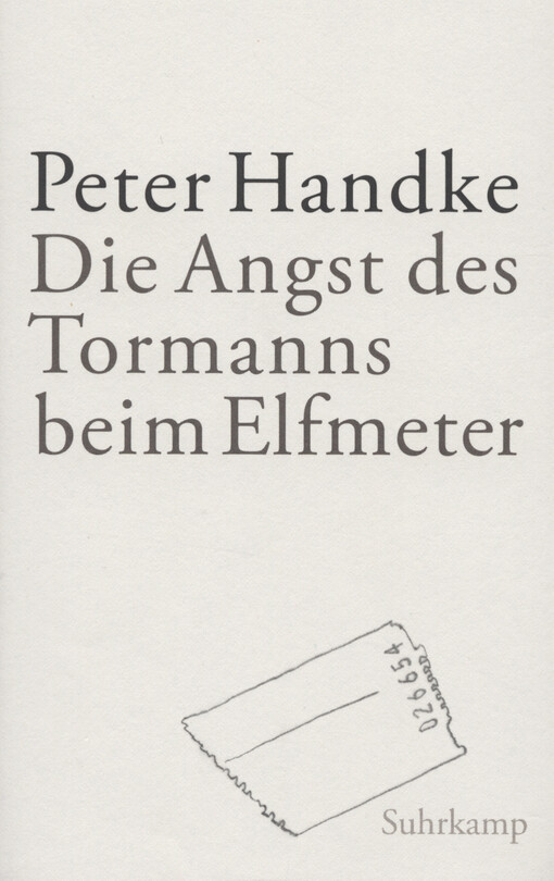 Die Angst des Tormanns beim Elfmeter : Erzählung