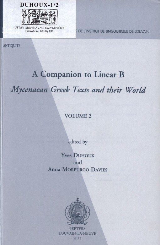 A companion to Linear B :Mycenaean Greek texts and their world.Volume 2