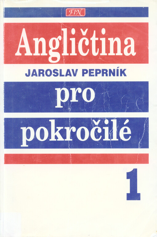 Angličtina pro pokročilé: vysokoškolská učebnice pro studenty filozofických fakult studijního oboru moderní filologie