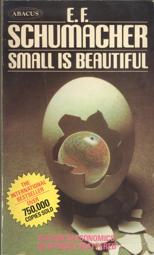 Small is beautiful : a study of economics as if people mattered