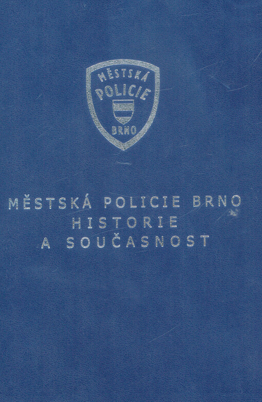 Městská policie Brno: historie a současnost
