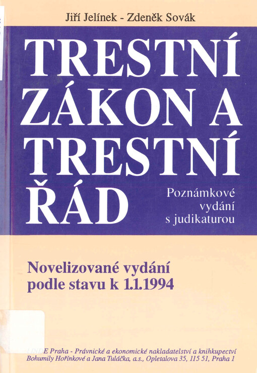 Trestní zákon a trestní řád : novelizované znění trestních kodexů s poznámkami a judikaturou : podle stavu k 1.1.1994