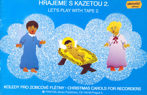 Hrajeme s kazetou 2 : koledy pro zobcové flétny = Let's play with tape 2 : Christmas carols for recorders