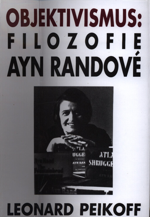 Objektivismus: Filozofie Ayn Randové: Leonard Peikoff