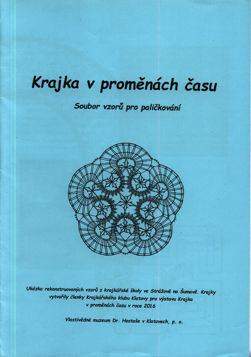 Krajka v proměnách času : soubor vzorů pro paličkování
