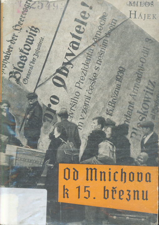 Od Mnichova k 15. březnu: příspěvek k politickému vývoji českých zemí za pomnichovské republiky