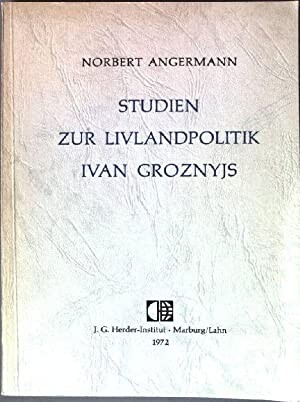 Studien zur Livlandpolitik Ivan Groznyjs