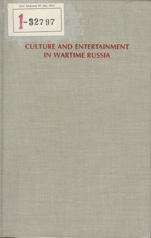 Culture and Entertainment in Wartime Russa