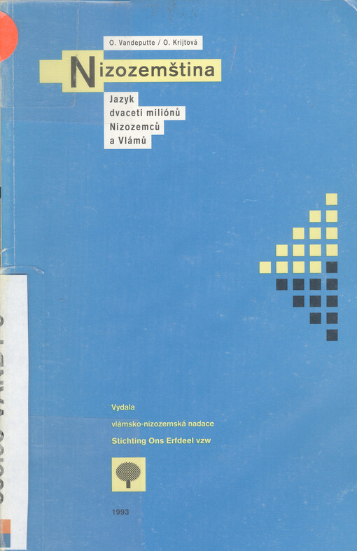 Nizozemština : jazyk dvaceti miliónů Nizozemců a Vlámů