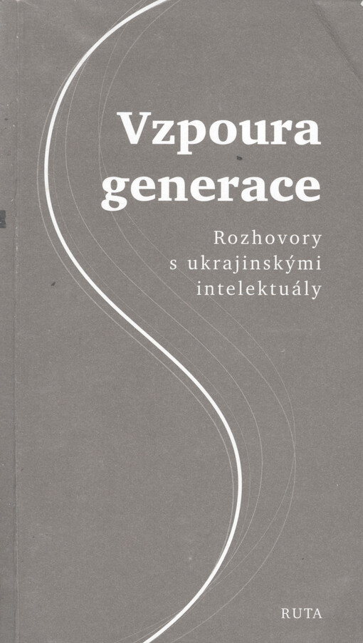 Vzpoura generace : rozhovory s ukrajinskými intelektuály