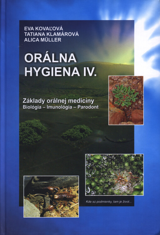 Orálna hygiena.4. časť,Základy orálnej medicíny : biológia - imunológia - parodont