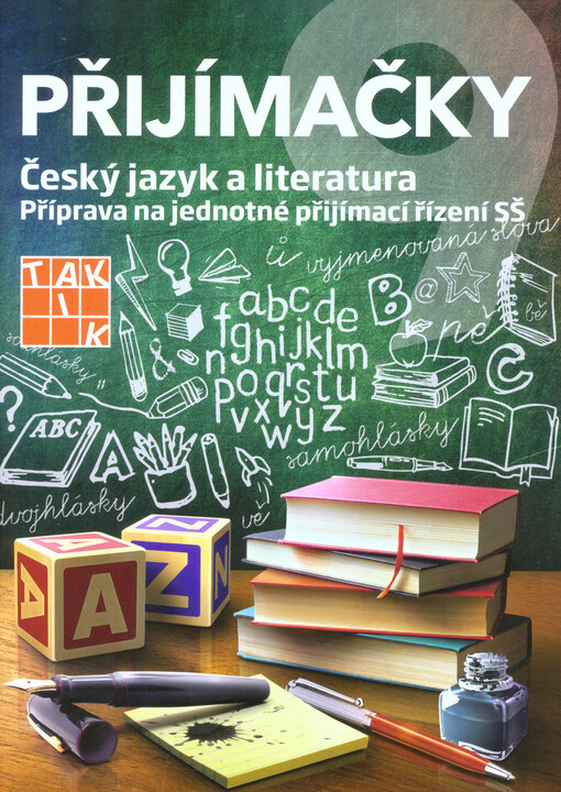 Přijímačky. Český jazyk a literatura : příprava na jednotné přijímací řízení SŠ