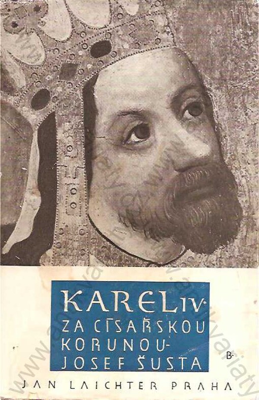 České dějiny. Dílu II. část 4, Karel IV. Za císařskou korunou : 1346-1355