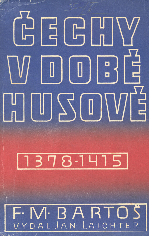České dějiny. Dílu II. část 6, Čechy v době Husově (1378-1415)