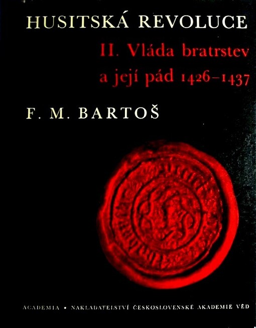 Husitská revoluce. II., Vláda bratrstev a její pád 1426-1437, 1. vyd.