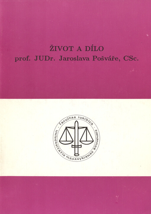 Život a dílo prof. JUDr. Jaroslava Pošváře, CSc.
