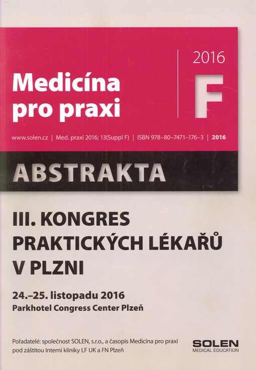 III. kongres praktických lékařů v Plzni : 24.-25. listopadu 2016, Parkhotel Congress Center Plzeň : abstrakta
