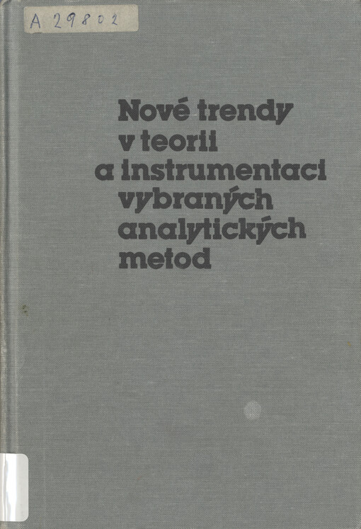 Nové trendy v teorii a instrumentaci vybraných analytických metod
