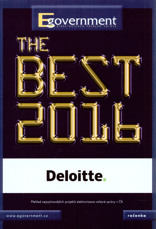 Egovernment - the best ... : přehled nejzajímavějších projektů elektronizace veřejné správy v ČR : ročenka
