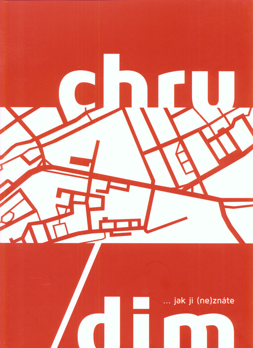 Chrudim : ...jak ji (ne)znáte
