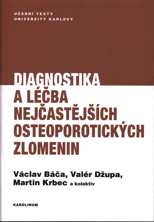 Diagnostika a léčba nejčastějších oesteoporotických zlomenin