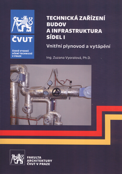 Technická zařízení budov a infrastruktura sídel I. Vnitřní plynovod a vytápění