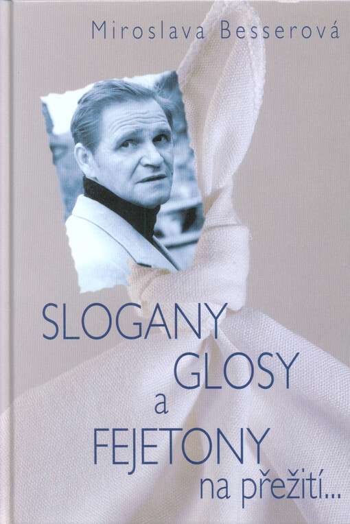 Slogany, glosy a fejetony na přežití...