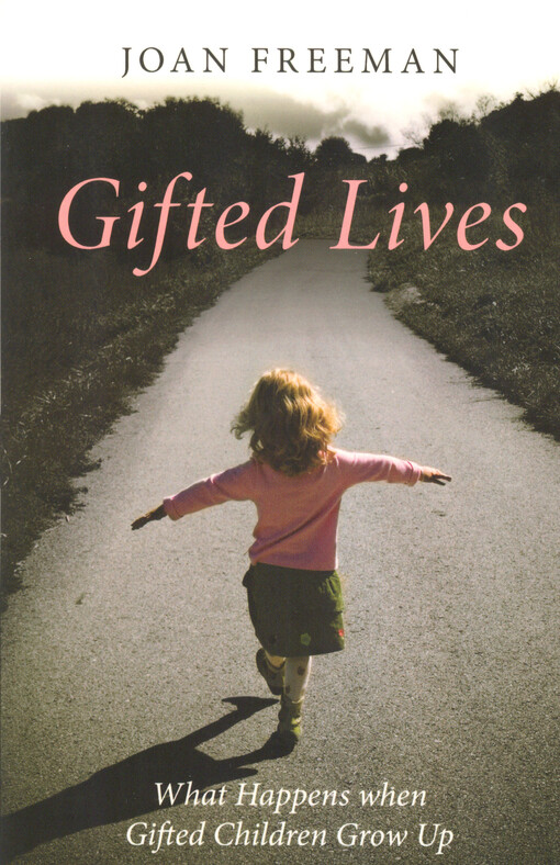 Gifted lives : what happens when gifted children grow up?