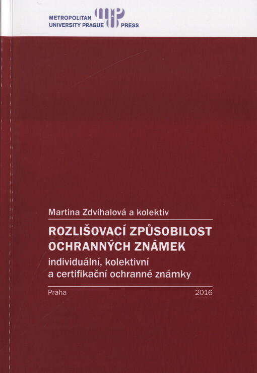 Rozlišovací způsobilost ochranných známek : individuální, kolektivní a certifikační ochranné známky