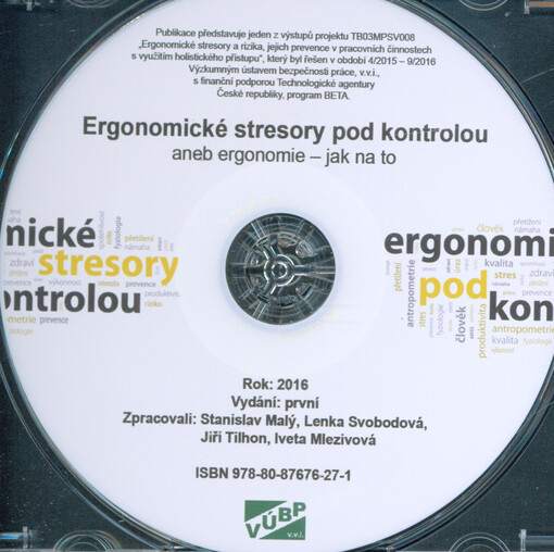 Ergonomické stresory pod kontrolou, aneb, Ergonomie - jak na to