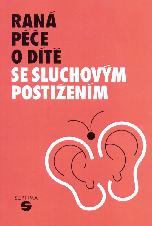 Raná péče o dítě se sluchovým postižením