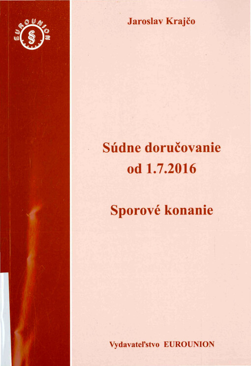 Súdne doručovanie od 1.7.2016 : (sporové konanie)