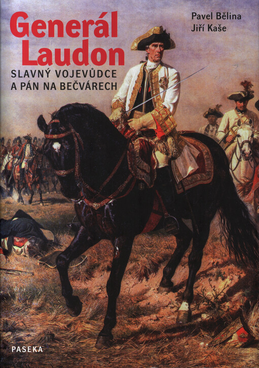 Generál Laudon: slavný vojevůdce a pán na Bečvárech