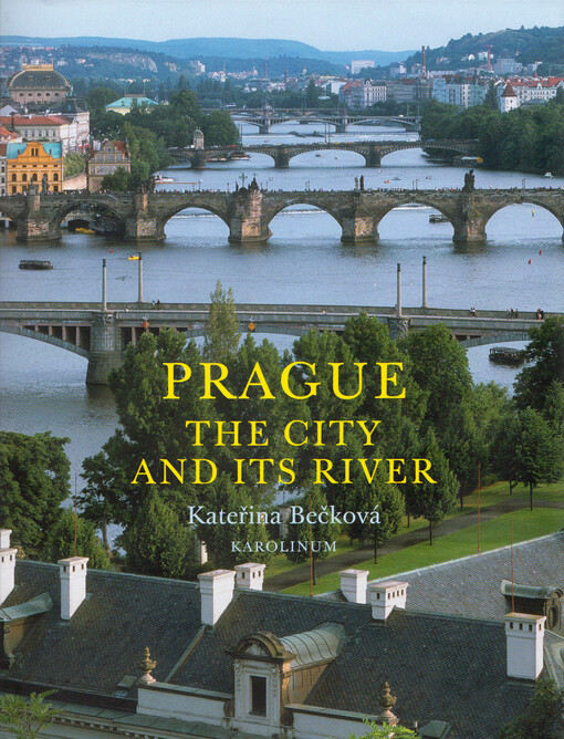 Prague: The City and Its River