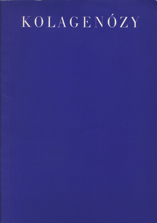 Kolagenózy :Sborník prací přednesených na 66. internistickém dnu, Jihlava 26. dubna 1984