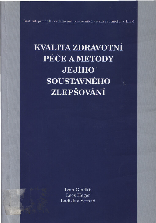 Kvalita zdravotní péče a metody jejího soustavného zlepšování