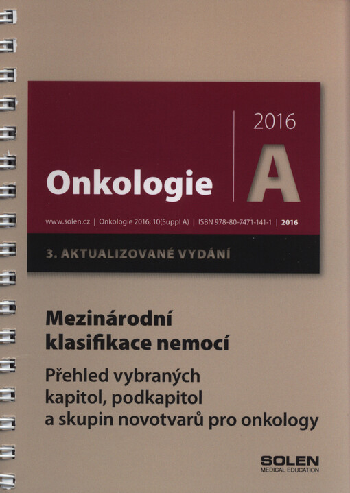 Mezinárodní klasifikace nemocí : přehled vybraných kapitol, podkapitol a skupin pro onkology