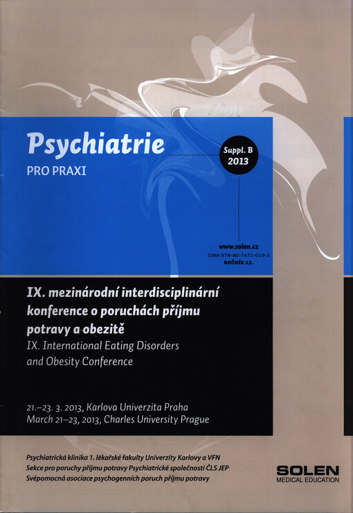 IX. mezinárodní interdisciplinární konference o poruchách příjmu potravy a obezitě = IX. International Eating Disorders and Obesity Conference : 21.-23.3. 2013, Karlova Univerzita Praha = March 21-23, 2013, Charles University Prague