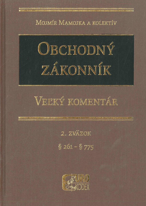Obchodný zákonník : veľký komentár. 2. zväzok, (§ 261 až § 775)