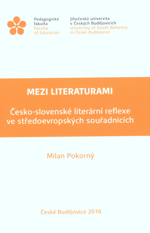 Mezi literaturami : česko-slovenské literární reflexe ve středoevropských souřadnicích