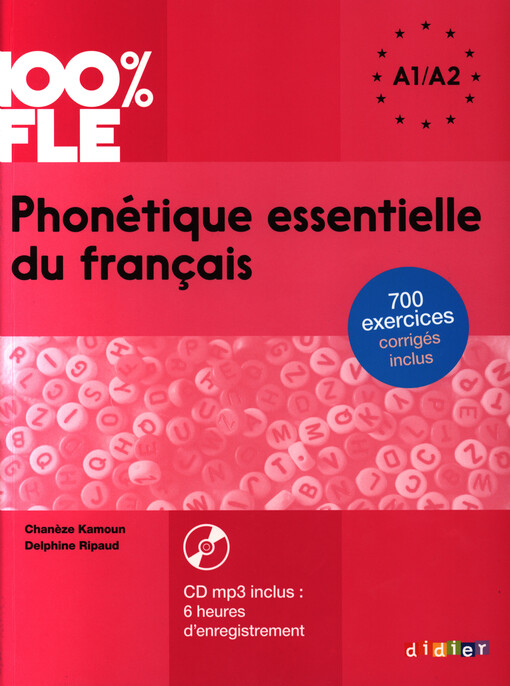 100% FLE PHONETIQUE ESSENTIELLE DU FRANCAIS A1-A2 + CD - RIPAUD DELPHINE; KAMOUN PATRICK