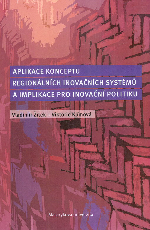 Aplikace konceptu regionálních inovačních systémů a implikace pro inovační politiku