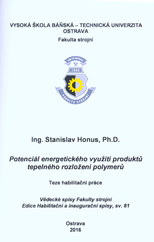 Potenciál energetického využití produktů tepelného rozložení polymerů : teze habilitační práce k habilitačnímu řízení v oboru Energetické stroje a zařízení
