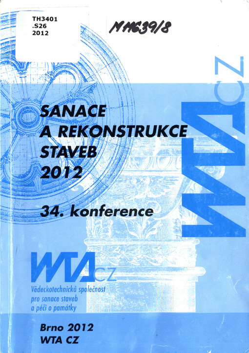Sanace a rekonstrukce staveb ... : konference České stavební společnosti ... konference WTA CZ : sborník odborných příspěvků
