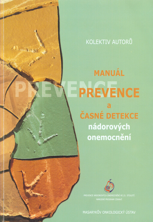 Manuál prevence a časné detekce nádorových onemocnění : prevence nádorových onemocnění ve 21. století