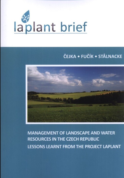 Management of landscape and water resources in the Czech Republic - lessons learnt from the project LaPlaNt