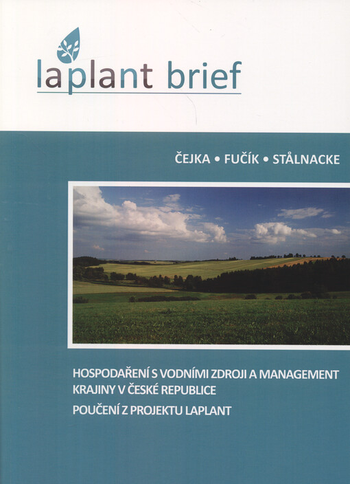 Hospodaření s vodními zdroji a management krajiny v České republice - poučení z projektu LaPlaNt